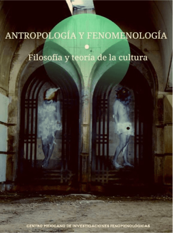 Antropología y fenomenología. Filosofía y teoría de la cultura