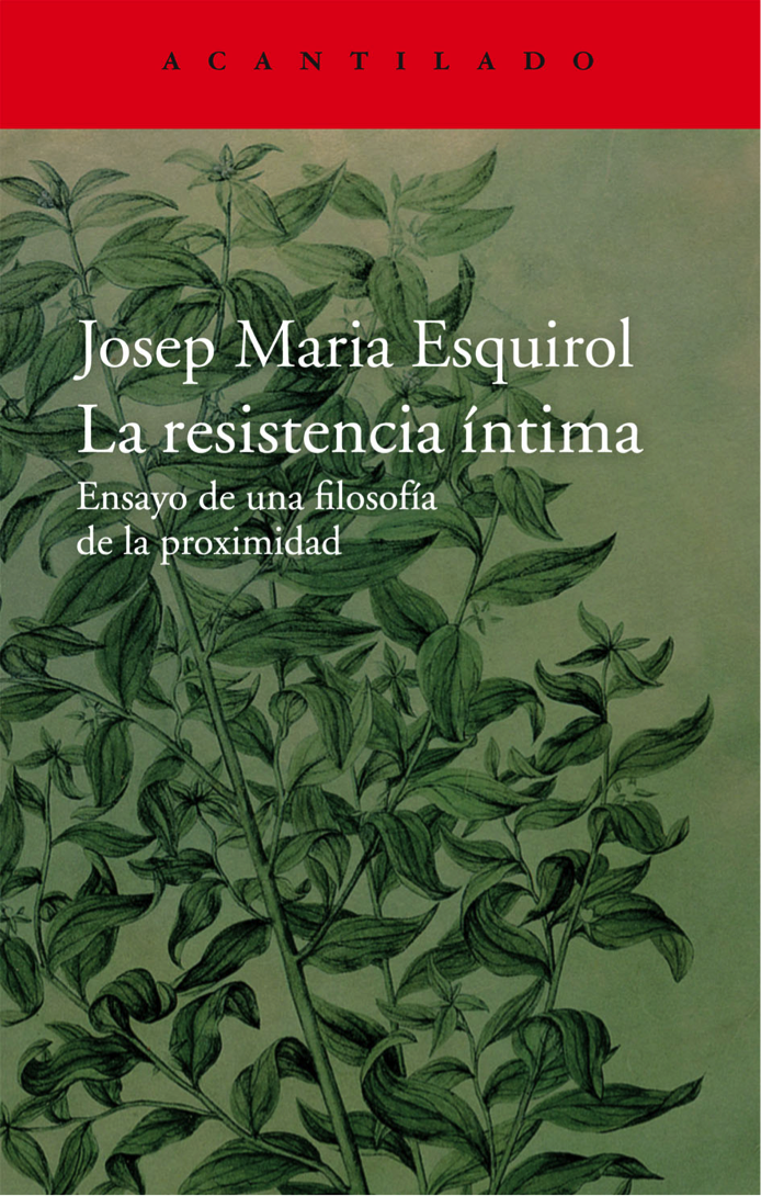 Comentario a La resistencia íntima de Josep María Esquirol