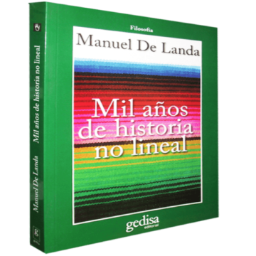 Mil años de historia no lineal de Manuel de Landa