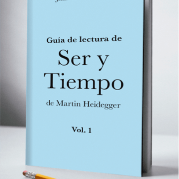 Guía de lectura de Ser y Tiempo de Martin Heidegger V.1